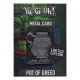 Yu-Gi-Oh - ! - Réplique Card Pot of Greed Limited Edition