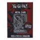 Yu-Gi-Oh - ! - Réplique Card Red Eyes B. Dragon Limited Edition