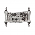 Game of Thrones - Aimant I Drink And I Know Things