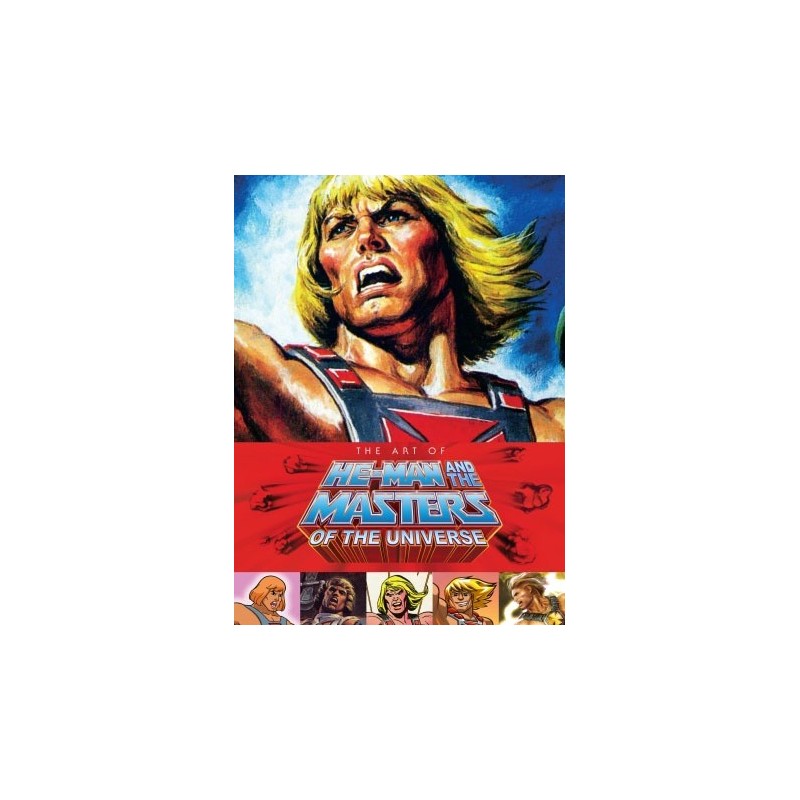 Les Maîtres de l'Univers - Art book The Art of He-Man and the Masters of the Universe en angais