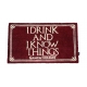 Game of Thrones - Paillasson I Drink And I Know Things 43 x 72 cm