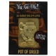 Yu-Gi-Oh ! - Réplique Card Pot of Greed (plaqué or)