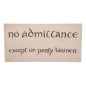 Le Hobbit - Réplique panneau No Admittance